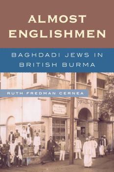Paperback Almost Englishmen: Baghdadi Jews in British Burma Book