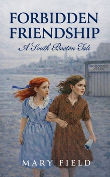 Paperback Forbidden Friendship: A South Boston Tale Book