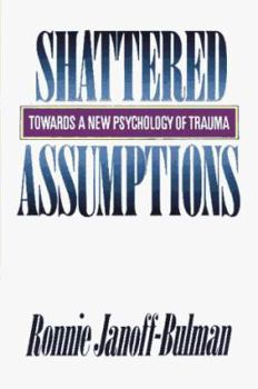 Hardcover Shattered Assumptions: Towards a New Psychology of Trauma Book