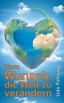 Paperback Vom Wunsch, die Welt zu verändern [German] Book