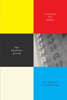 Paperback The Bauhaus Group: Six Masters of Modernism Book