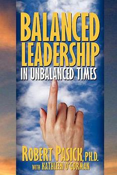 Paperback Balanced Leadership in Unbalanced Times Book