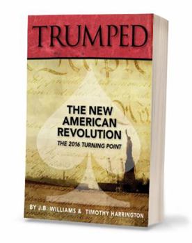 Paperback TRUMPED: The New American Revolution Book