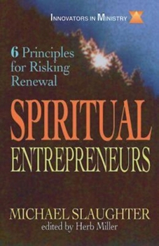 Paperback Spiritual Entrepreneurs: 6 Principles for Risking Renewal Book