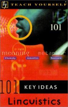 Paperback Teach Yourself 101 Key Ideas: Linguistics Book