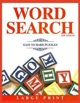 Paperback Word Search for Adults: Easy to Hard Puzzles - Large Print [Large Print] Book