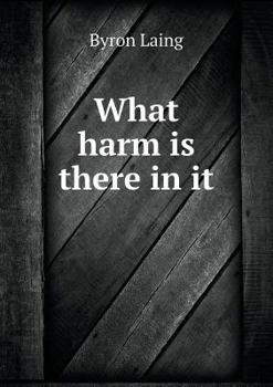 Paperback What harm is there in it Book