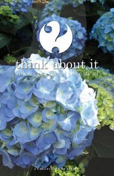 Paperback Think About It Volume VI: A Collection of Essays Book