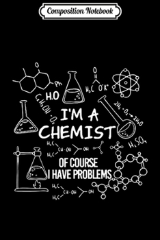 Composition Notebook: I AM A CHEMIST  Journal/Notebook Blank Lined Ruled 6x9 100 Pages