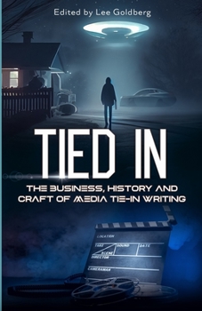 Paperback Tied In: The Business, History and Craft of Media Tie-In Writing Book