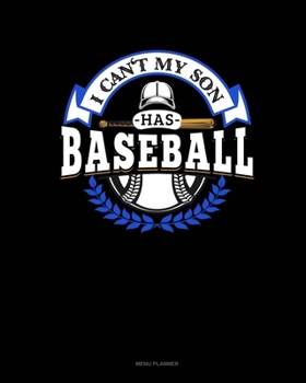 Paperback I Can't My Son Has Baseball: Menu Planner Book