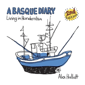 Paperback A Basque Diary: Living in Hondarribia Book