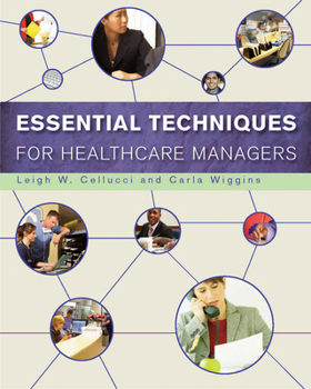 Paperback Essential Techniques for Healthcare Managers Book
