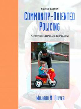 Community-Oriented Policing: A Systemic Approach to Policing