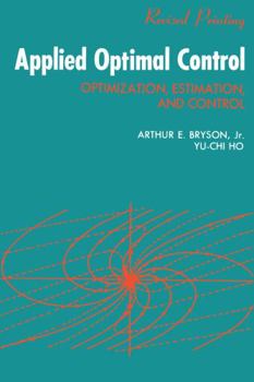 Paperback Applied Optimal Control: Optimization, Estimation and Control Book