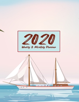 Paperback 2020 Planner Weekly & Monthly 8.5x11 Inch: Beach & Boat One Year Weekly and Monthly Planner + Calendar Views Book