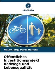Paperback Öffentliches Investitionsprojekt Radwege und Lebensqualität [German] Book