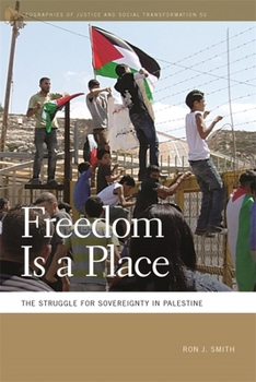 Paperback Freedom Is a Place: The Struggle for Sovereignty in Palestine Book