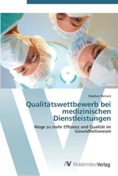 Paperback Qualitätswettbewerb bei medizinischen Dienstleistungen [German] Book
