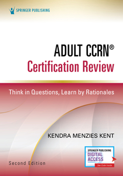 Paperback Adult Ccrn(r) Certification Review, Second Edition: Think in Questions, Learn by Rationales Book