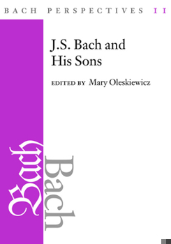 Bach Perspectives, Volume 11: J. S. Bach and His Sons - Book  of the Bach Perspectives