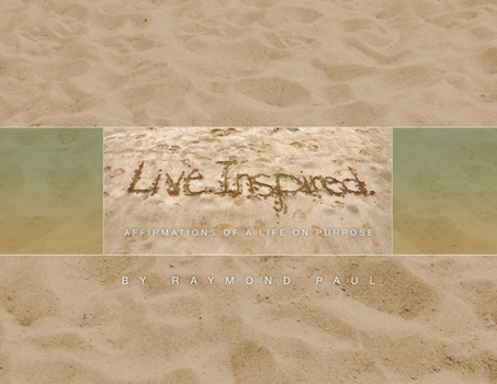 Paperback Live. Inspired.: Affirmations of a Life on Purpose Book