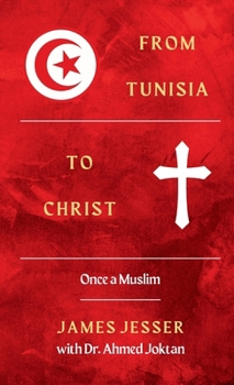 Paperback From Tunisia to Christ: Once a Muslim Book