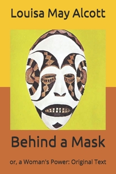 Paperback Behind a Mask: or, a Woman's Power: Original Text Book