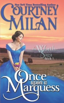 Once Upon a Marquess - Book #1 of the Worth Saga