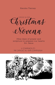 Paperback Catholic All Year Christmas Novena: Nine days of prayer and scripture to prepare our hearts for Jesus Book