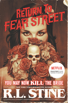You May Now Kill the Bride - Book #1 of the Return to Fear Street