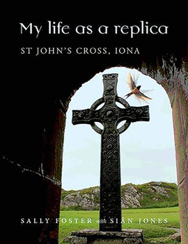 Paperback My Life as a Replica: St John's Cross, Iona Book