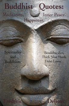 Paperback Buddhist Quotes: Meditation, Happiness, Inner Peace.: Spirituality and Buddhism: Bouddha, Zen, Thich Nhat Hanh, Dalaï-Lama... Book