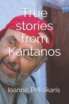 Paperback True stories from Kantanos Book