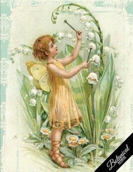 Botanical Notebook Collection : Vintage Fairy Flower, Floral Journal/Diary, Wide Ruled, 100 Pages, 8. 5 X 11