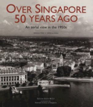 Hardcover Over Singapore 50 Years Ago Book