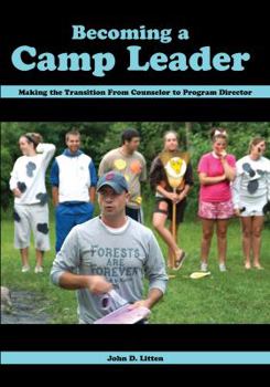 Paperback Becoming a Camp Leader: Making the Transition from Counselor to Camp Leader Book