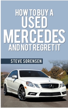 Paperback How to Buy a Used Mercedes and Not Regret It Book