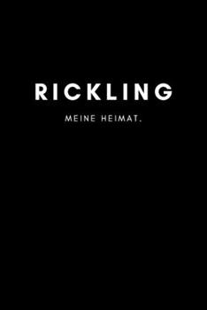 Rickling: Notizbuch, Notizblock, Notebook | Liniert, Linien, Lined | DIN A5 (6x9 Zoll), 120 Seiten | Notizen, Termine, Planer, Tagebuch, Organisation ... und Heimat als Geschenk (German Edition)