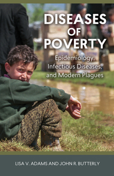 Paperback Diseases of Poverty: Epidemiology, Infectious Diseases, and Modern Plagues Book