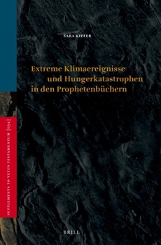 Hardcover Extreme Klimaereignisse Und Hungerkatastrophen in Den Prophetenbüchern Book