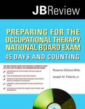 Paperback Preparing for the Occupational Therapy National Board Exam: 45 Days and Counting Book
