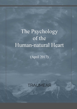 Paperback The Psychology of the Human-natural Heart Book