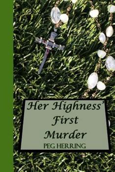 Her Highness' First Murder - Book #1 of the Simon & Elizabeth