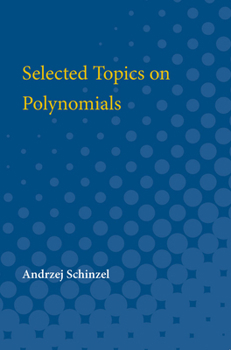 Paperback Selected Topics on Polynomials Book