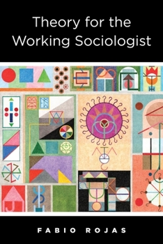 Hardcover Theory for the Working Sociologist Book