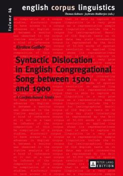 Hardcover Syntactic Dislocation in English Congregational Song between 1500 and 1900: A Corpus-based Study Book