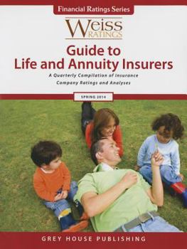 Paperback Weiss Ratings Guide to Life & Annuity Insurers, Spring 2014 Book