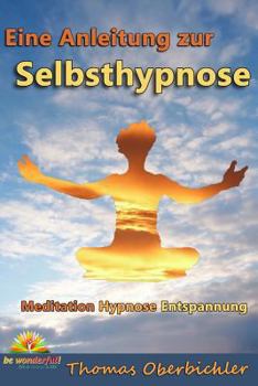 Paperback Meditation Hypnose Entspannung: Eine Anleitung zur Selbsthypnose [German] Book