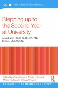 Paperback Stepping Up to the Second Year at University: Academic, Psychological and Social Dimensions Book